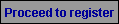Proceed to register